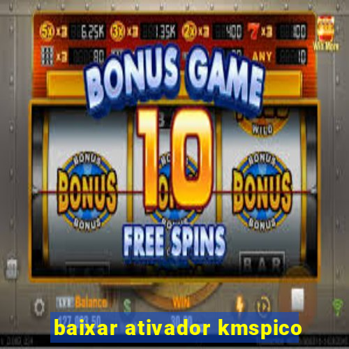 baixar ativador kmspico